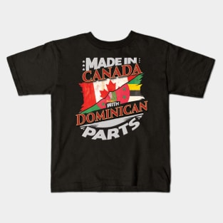 Made In Canada With Dominican Parts - Gift for Dominican From Dominica Kids T-Shirt